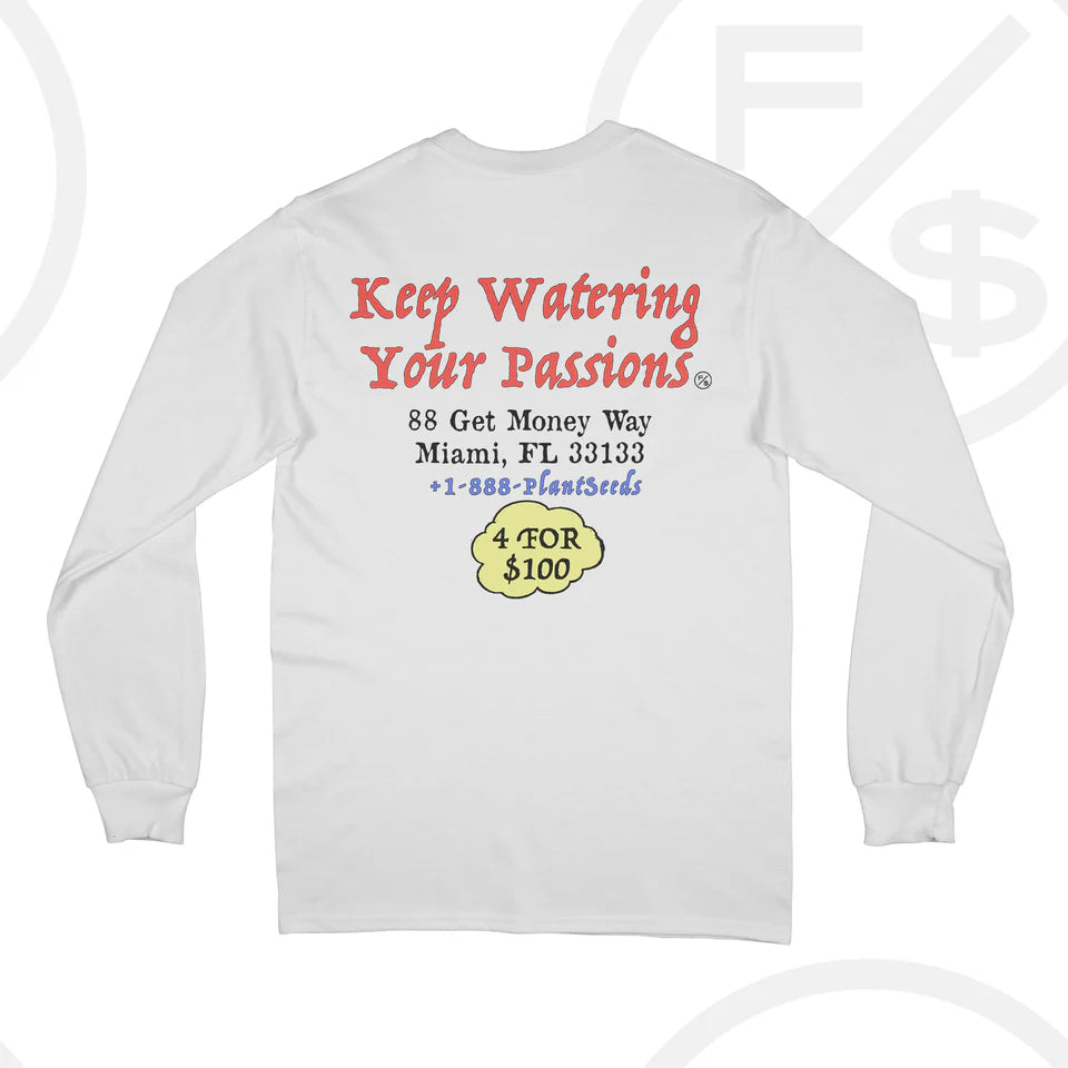 Keep Watering Longsleeve